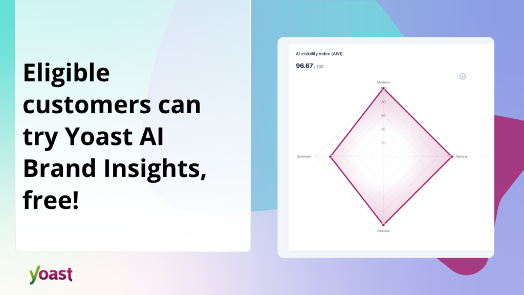 See how your brand appears in AI-generated answers, for free • Yoast
