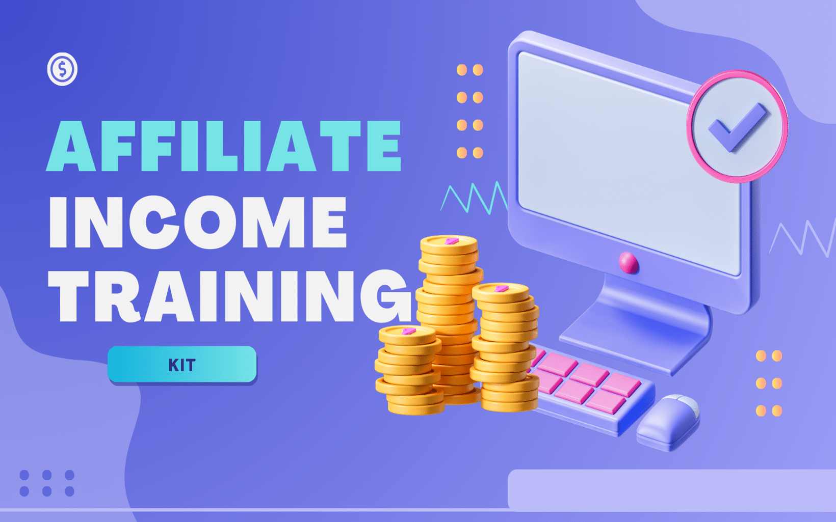 DESKTOP - AFFILIATE INCOME TRAINING KIT AFFILIATE INCOME TRAINING KIT - Image 1