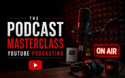 The Podcast Masterclass – YouTube Podcasting